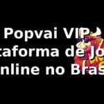 Popvai VIP - Plataforma de Jogos Online no Brasil Popvai VIP - Plataforma de Jogos Online no Brasil